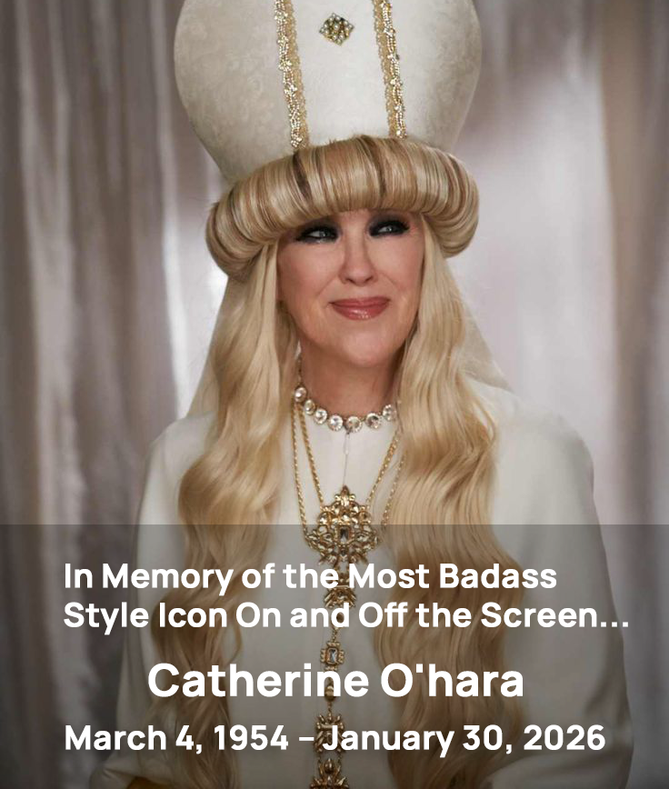 Ode to Catherine O’Hara, Empress of Audacity